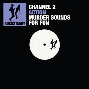 Channel 2 Rocksteady Digital Volume 1
